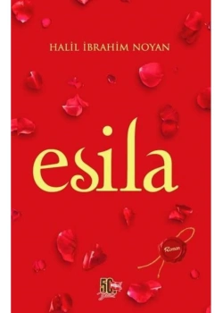 Esila Halil İbrahim Noyan Nesil