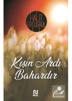 Kışın Ardı Bahardır Halit Ertuğrul Nesil Basım