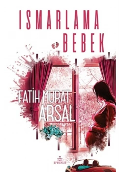 Ismarlama Bebek F.Murat Arsal Ephesus