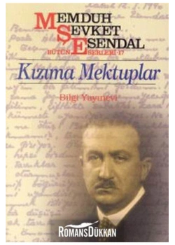 Kızıma Mektuplar -M.Şevket Esendal  Bilgi
