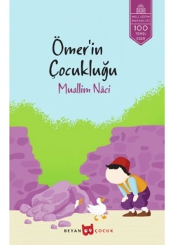 Ömerin Çocukluğu / Muallim Naci- Beyan