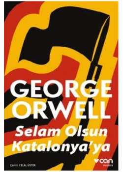 Selamolsun Katalonyaya  George Orwell Can Yayın