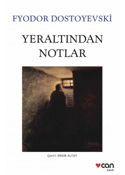 Yeraltından Notlar Fyodor Dostoyevski Can Yayın