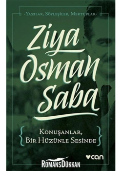 Konuşanlar Bir Hüzünle Sesinde Ziya Osman Saba Can