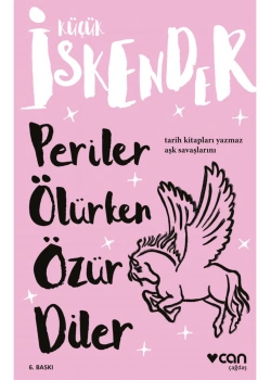 Periler Ölürken Özür Diler  Küçük İskender Can Yayınları