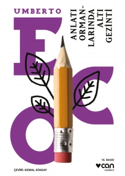 Anlatı Ormanlarında Altı Gezinti    Umberto Eco      Can