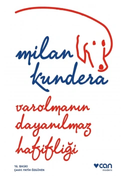Varolmanın Dayanılmaz Hafifliği   Milan Kundera  Can Yayınları