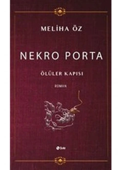 Nekro Porta Ölğler Kapısı Meliha Öz  Şule Yayın