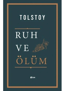 Ruh Ve Ölüm Tolstoy Şule Yayın