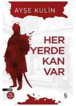 Her Yerde Kan Var Ayşe Kulin Everest