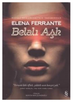 Belalı Aşk Elena Ferrante Everest
