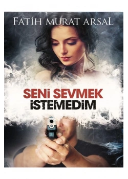 Seni Sevmek İstemedim F.Murat Arsal  Ephesu