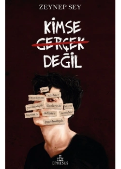 Kimse Gerçek Değil Zeynep Sey  Ephesus