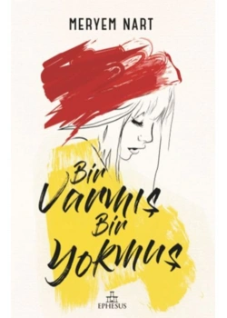 Bir Varmış Bir Yokmuş Ciltli Meryem Nart Ephesus