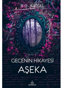 Gecenin Hikayesi Aşeka  Ciltli N.G.Kabal  Ephesus