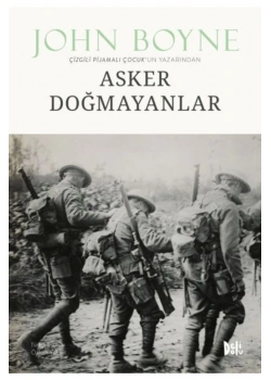 Asker Doğmayanlar  John Boyne Delidoluyayın