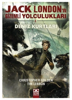 Jack Londonun Gi̇Zemli̇ Yolculuklari Deni̇Z Kurtlari Altın