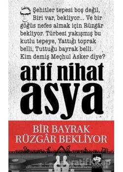 Bir Bayrak Rüzgar Bekliyor - Arif Nihat Asya - Ötüken
