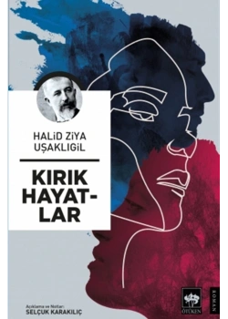 Kırık Hayatlar Halid Ziya Uşaklıgil Ötüken