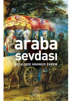 Araba Sevdasi Recai̇Zade M.Ekrem Anti̇K