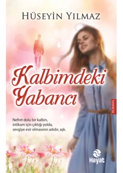 Kalbimdeki Yabancı Hüseyin Yılmaz Hayat