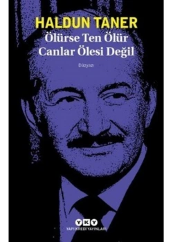 Ölürse Ten Ölür Canlar Ölesi Değil H.Taner Yapı Kredi