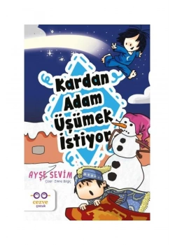 Kardan Adam Üşümek İstiyor  Ayşe Sevim  Cezve Çocuk