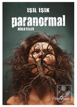 Paranormal Hikayeler Işıl Işık Yediveren