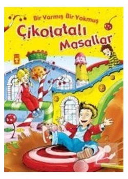 Çikolatalı Masallar Bir Varmış Bir Yokmuş Timaş