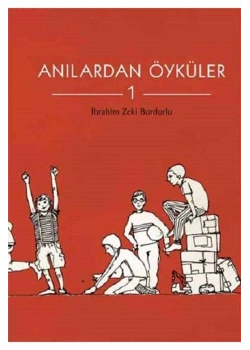 Anılardan Öyküler 1-İ.Zeki Burdurlu Tudem