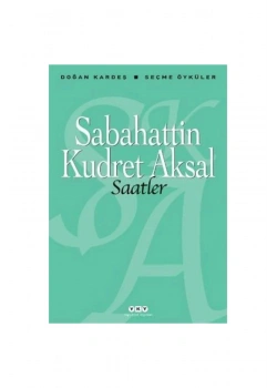 Saatler Seçme Öyküler Sabahattin Kudret Aksal Yapı Kredi