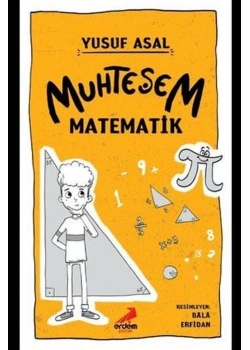 Muhteşem Matematik Yusuf Asal   Erdem