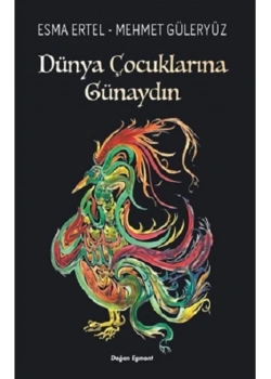 Dünya Çocuklarına Günaydın  Esma Ertel  Doğan Egmont