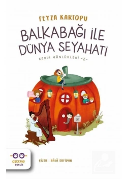 Balkabağı İle Dünya Seyahatifeyza Kartopu Cezve Çocuk