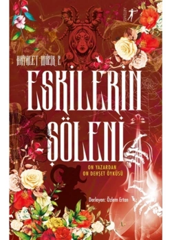 Eskilerin Şöleni  Özlem Ertan Artemis