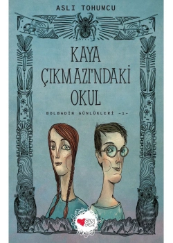 Kaya Çıkmazındaki Okul  Bolbadim Günlükleri-1- Aslı Tohumcu   Can