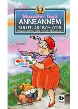 Anneannem Bulutları Boyuyor - Muzaffer İzgü Bilgi