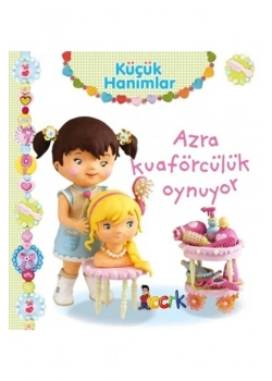 Küçük Hanımlar Azra Kuaförcülük Oynuyor Bıcırık