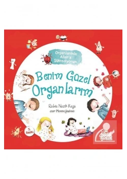 Benim Güzel Organlarım Organlarımla Allaha Şükrediyorum Nesil Yayın