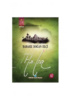 Babasız Doğan Elçi Hz.İsa    Beyan