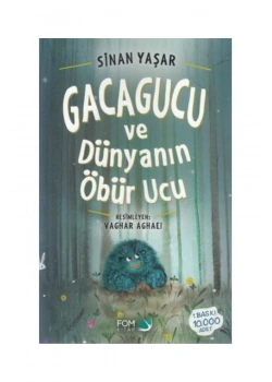 Gacagucu Ve Dünyanın Öbür Ucu Sinan Yaşar Fomkitap
