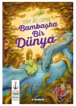 Bambaşka Bir Dünya Koray Avcı Çakman Tudem