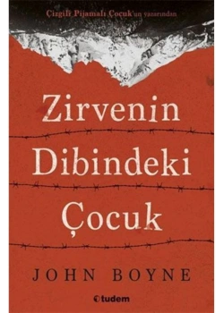 Zirvenin Dibindeki Çocuk John Boyne Tudem