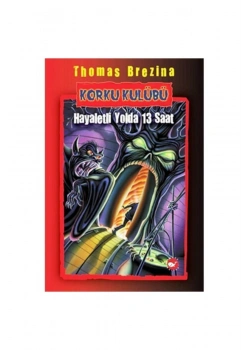 Korku Kulübü 1 Hayaletli Yolda 13 Saat Thomas C. Brezina Beyaz Balina