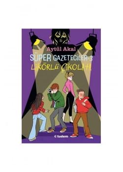 Süper Gazeteciler 3 Likörlü Çikolata - Aytül Akal - Tudem