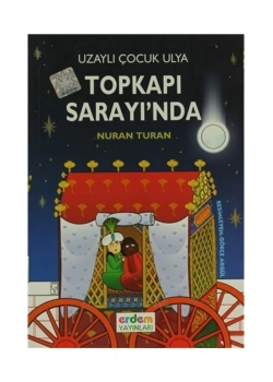 Uzaylı Çocuk Ulya Topkapı Sarayında    Erdem