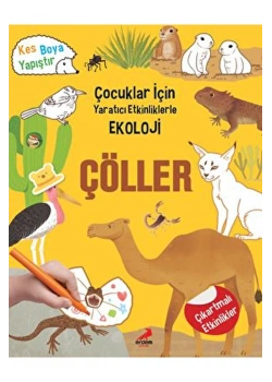 Çocuklar İçin Yaratıcı Etkinliklerle Ekoloji Çöller Erdem