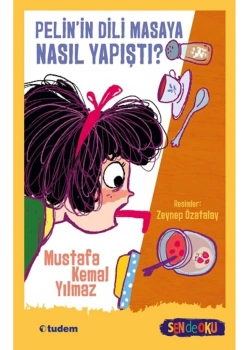 Pelinin Dili Masaya Nasıl Yapıştı  Tudem