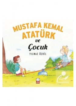 Mustafa Kemal Atatürk Ve Çocuk   Yılmaz Özdil    Kırmızı Kedi