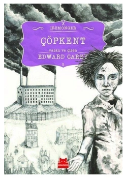 Çöpkent Edward Carey Kırmızı Kedi